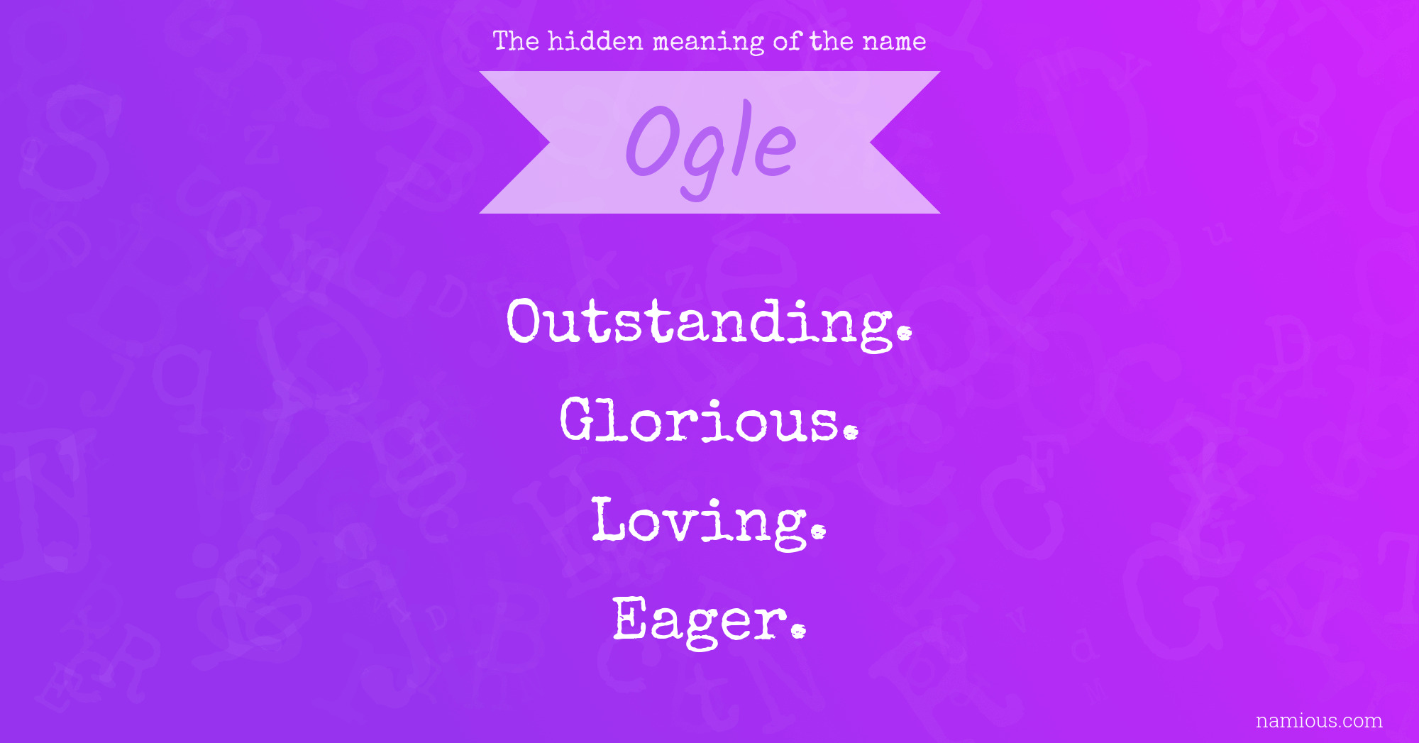 The hidden meaning of the name Ogle