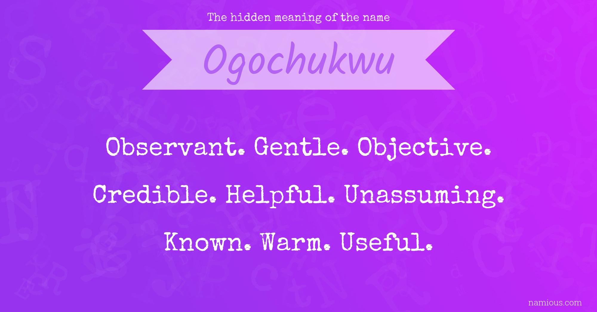 The hidden meaning of the name Ogochukwu