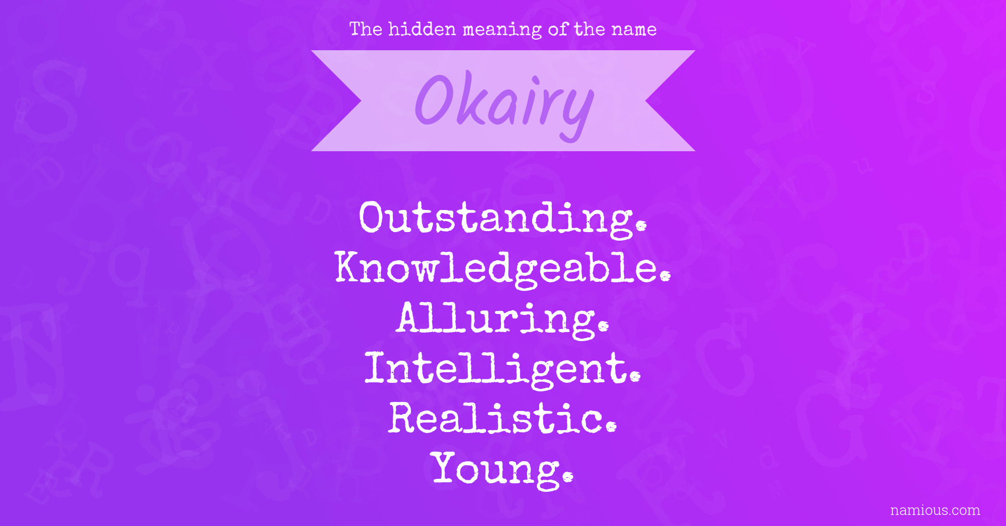 The hidden meaning of the name Okairy