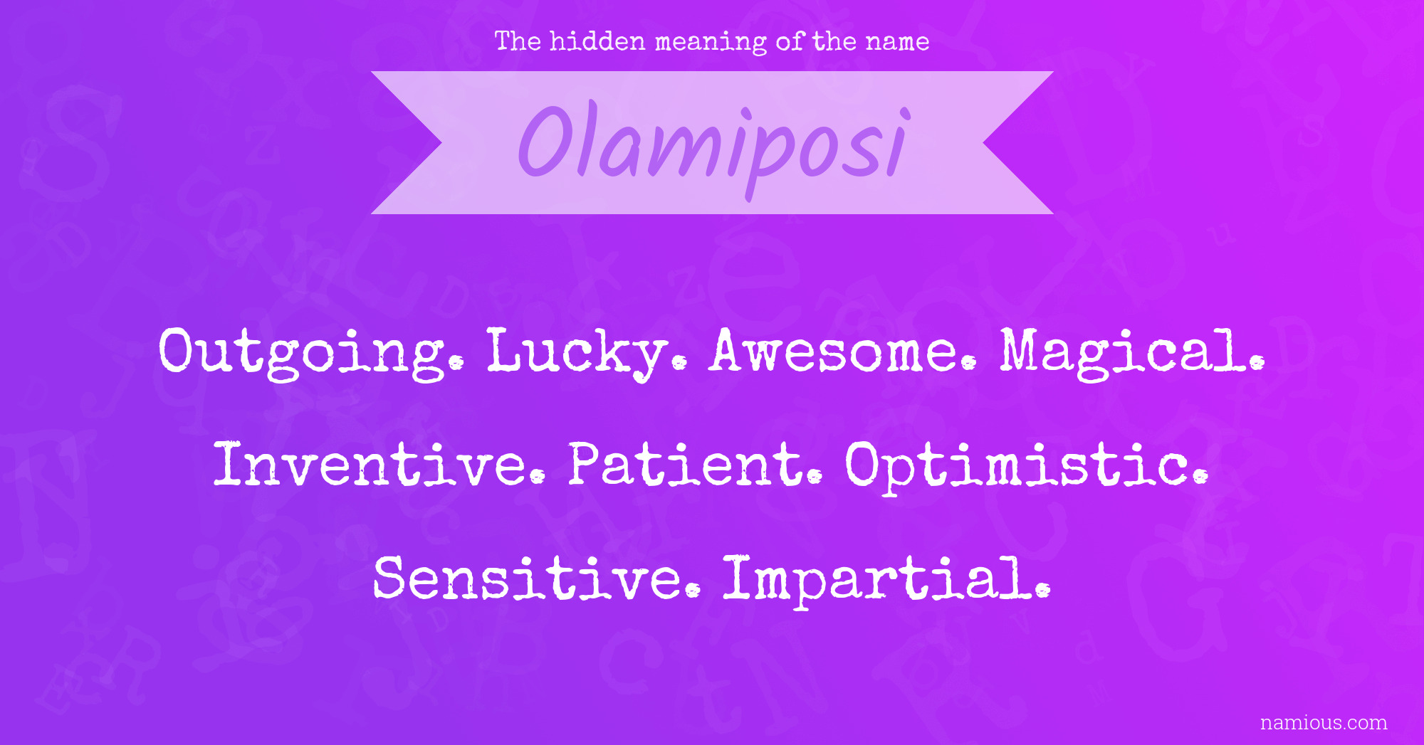 The hidden meaning of the name Olamiposi