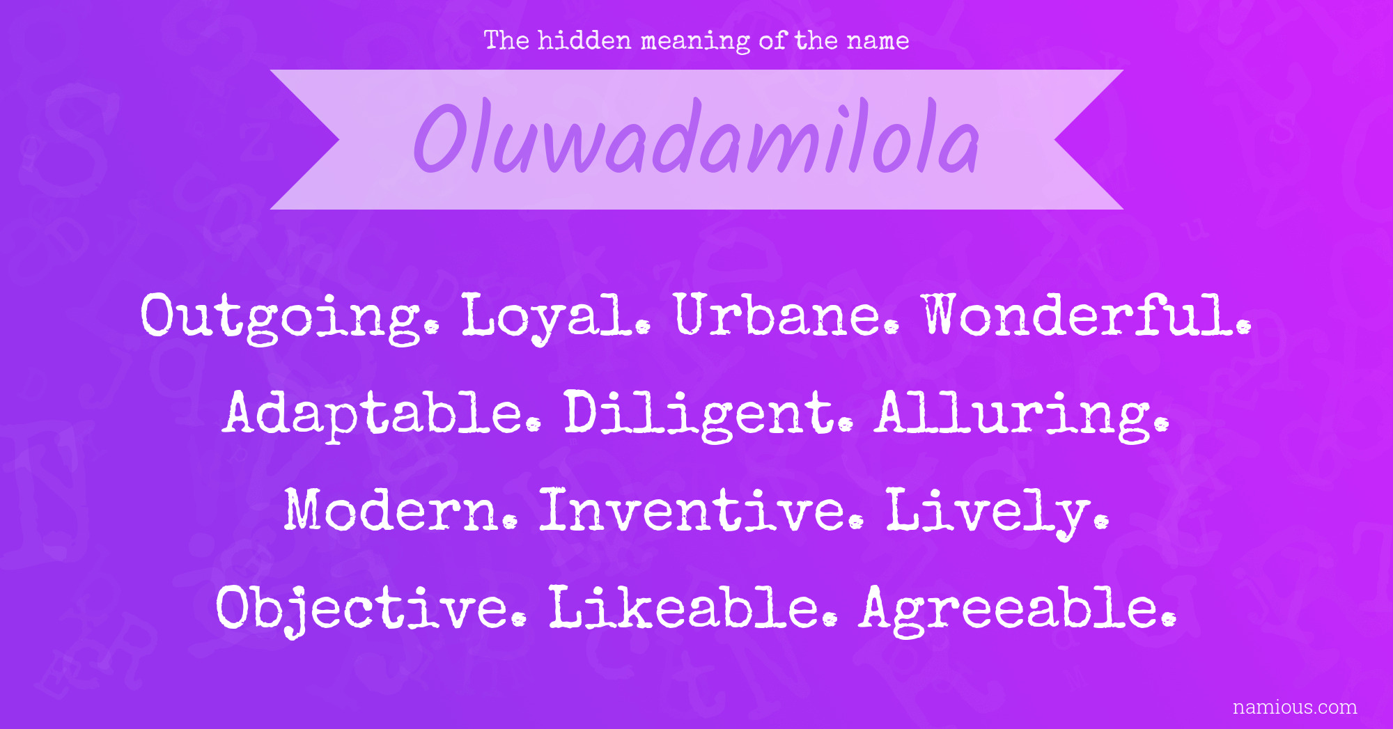 The hidden meaning of the name Oluwadamilola