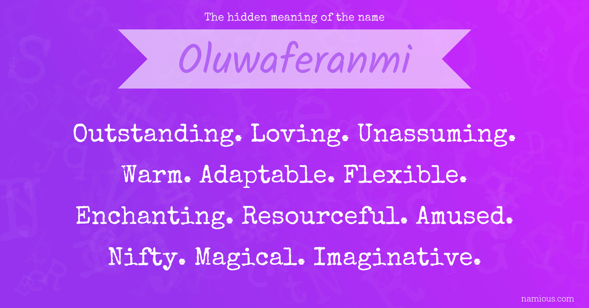 The hidden meaning of the name Oluwaferanmi