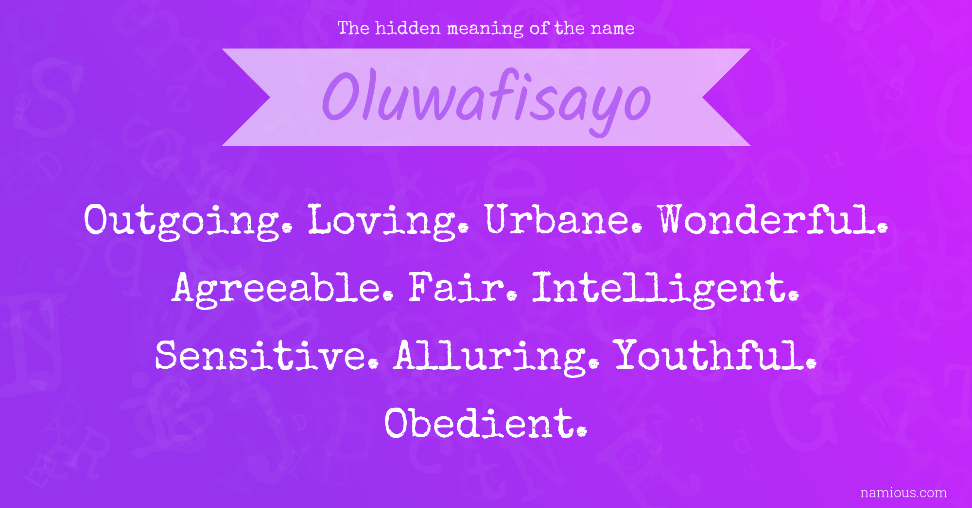 The hidden meaning of the name Oluwafisayo