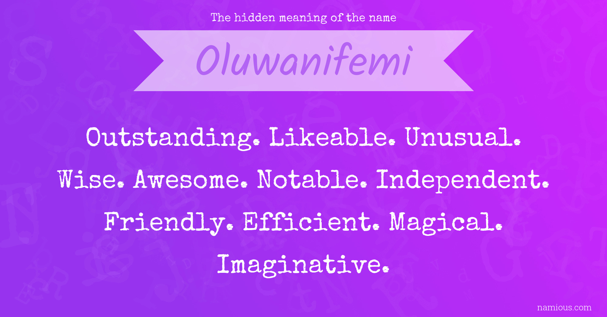 The hidden meaning of the name Oluwanifemi