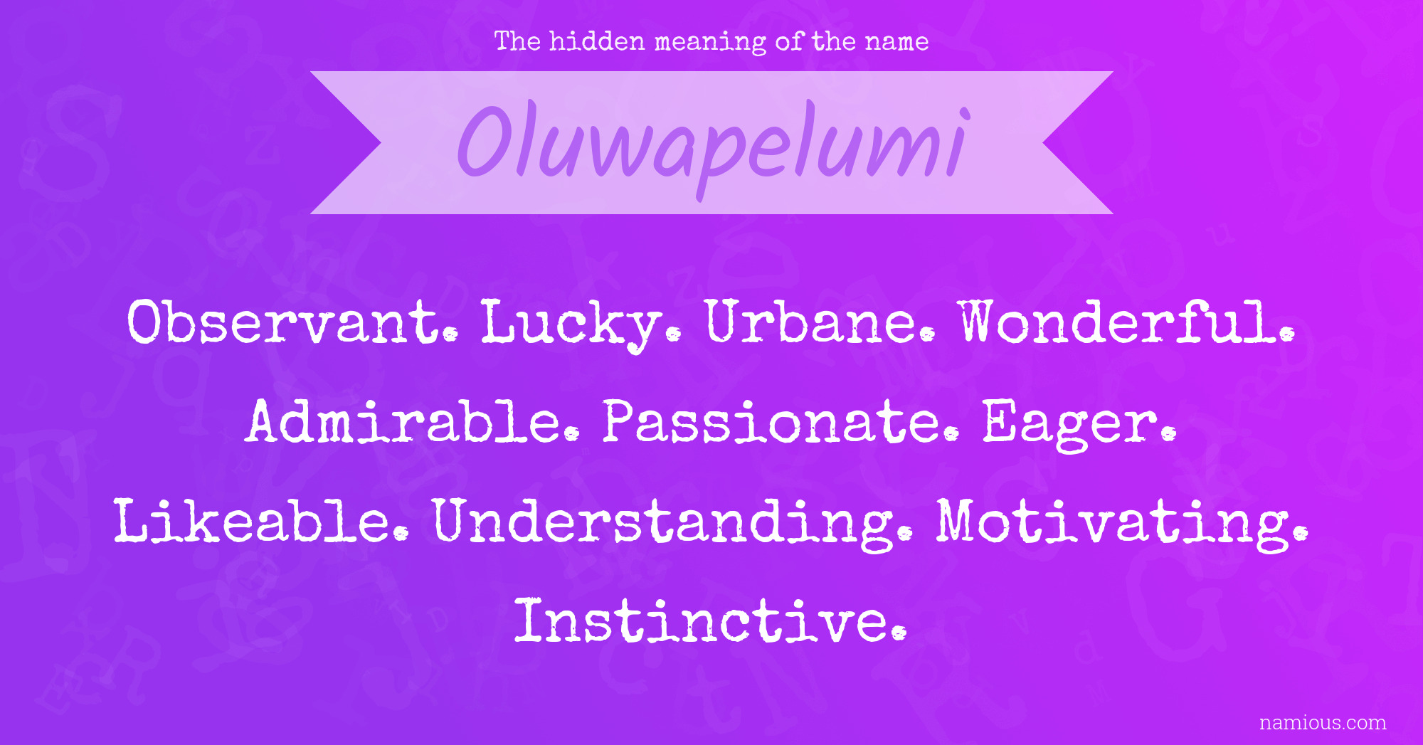 The hidden meaning of the name Oluwapelumi