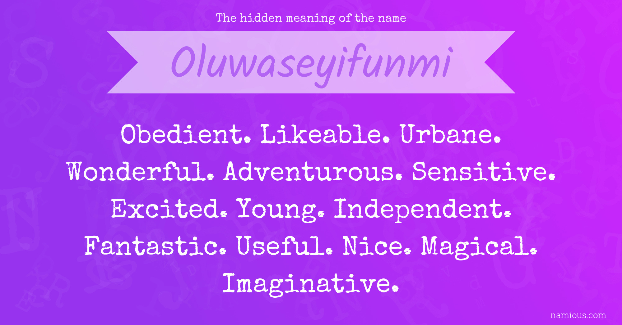 The hidden meaning of the name Oluwaseyifunmi