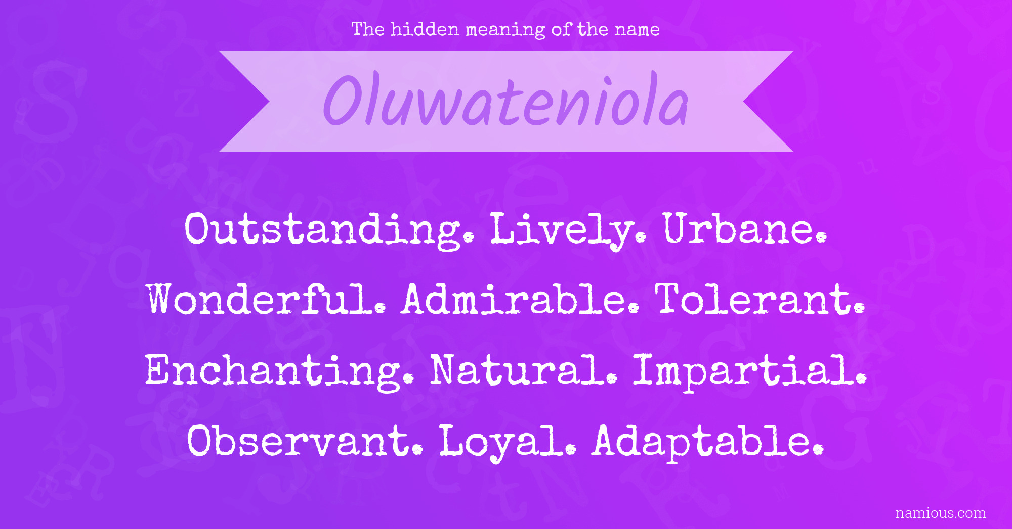 The hidden meaning of the name Oluwateniola
