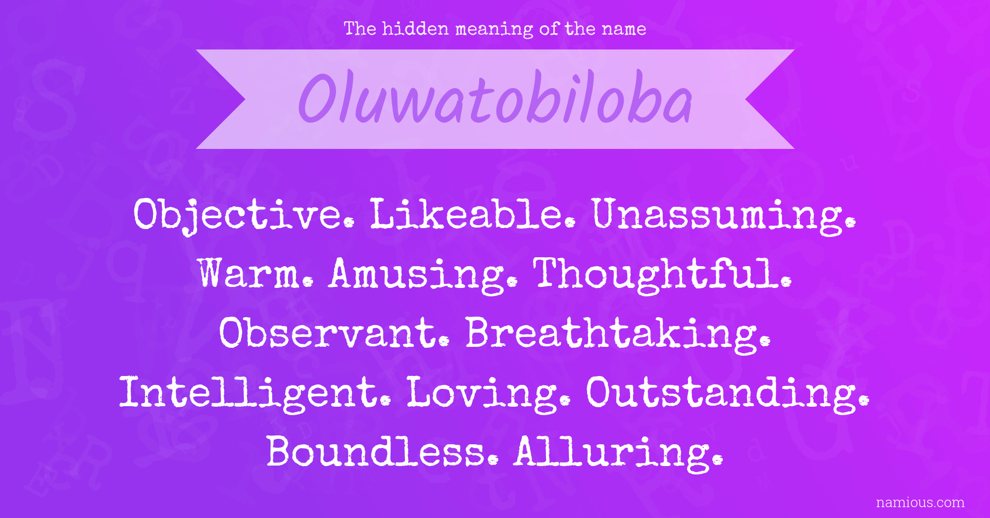 The hidden meaning of the name Oluwatobiloba