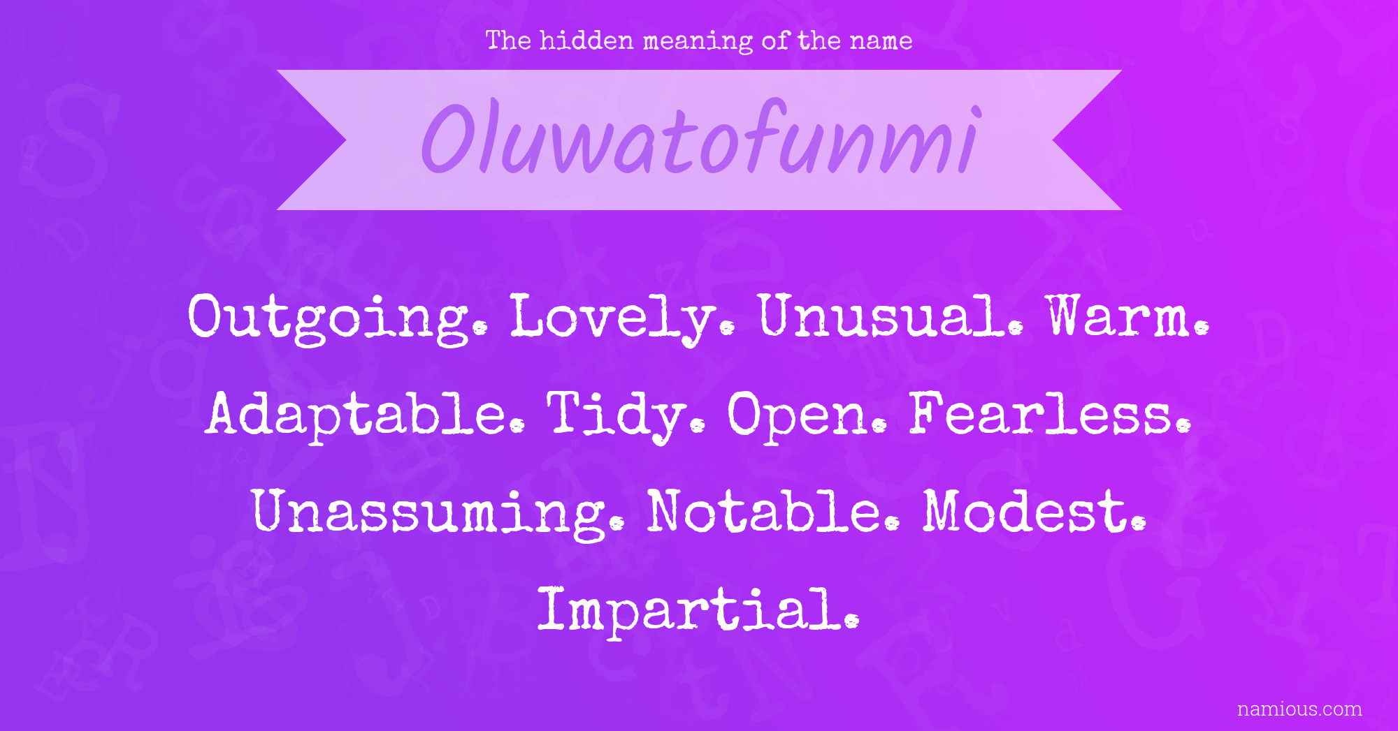 The hidden meaning of the name Oluwatofunmi