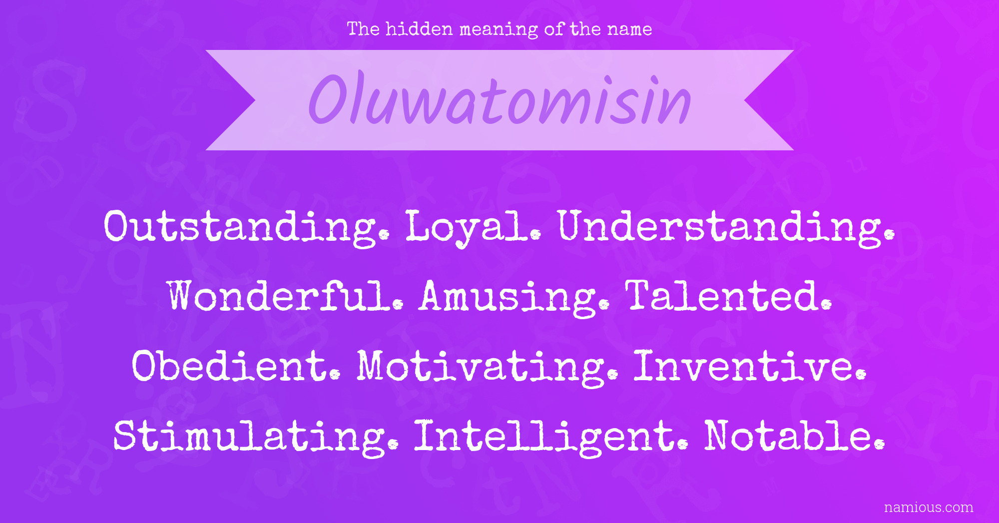 The hidden meaning of the name Oluwatomisin