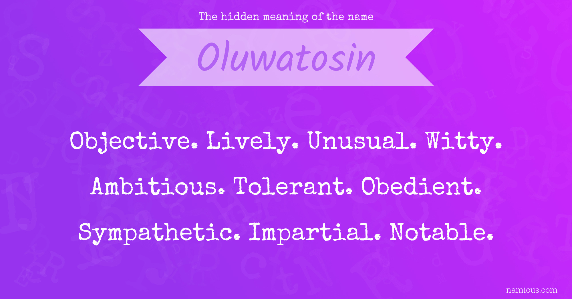 The hidden meaning of the name Oluwatosin