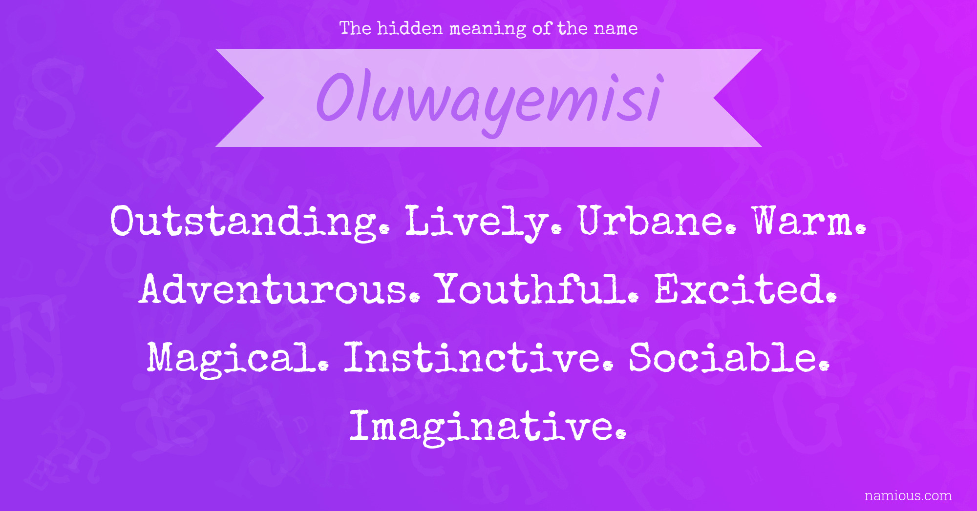 The hidden meaning of the name Oluwayemisi