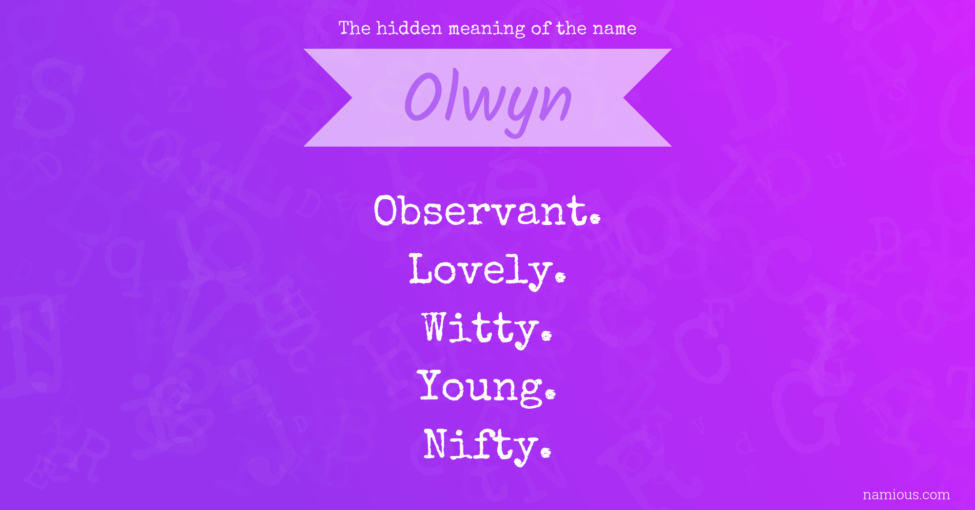 The hidden meaning of the name Olwyn