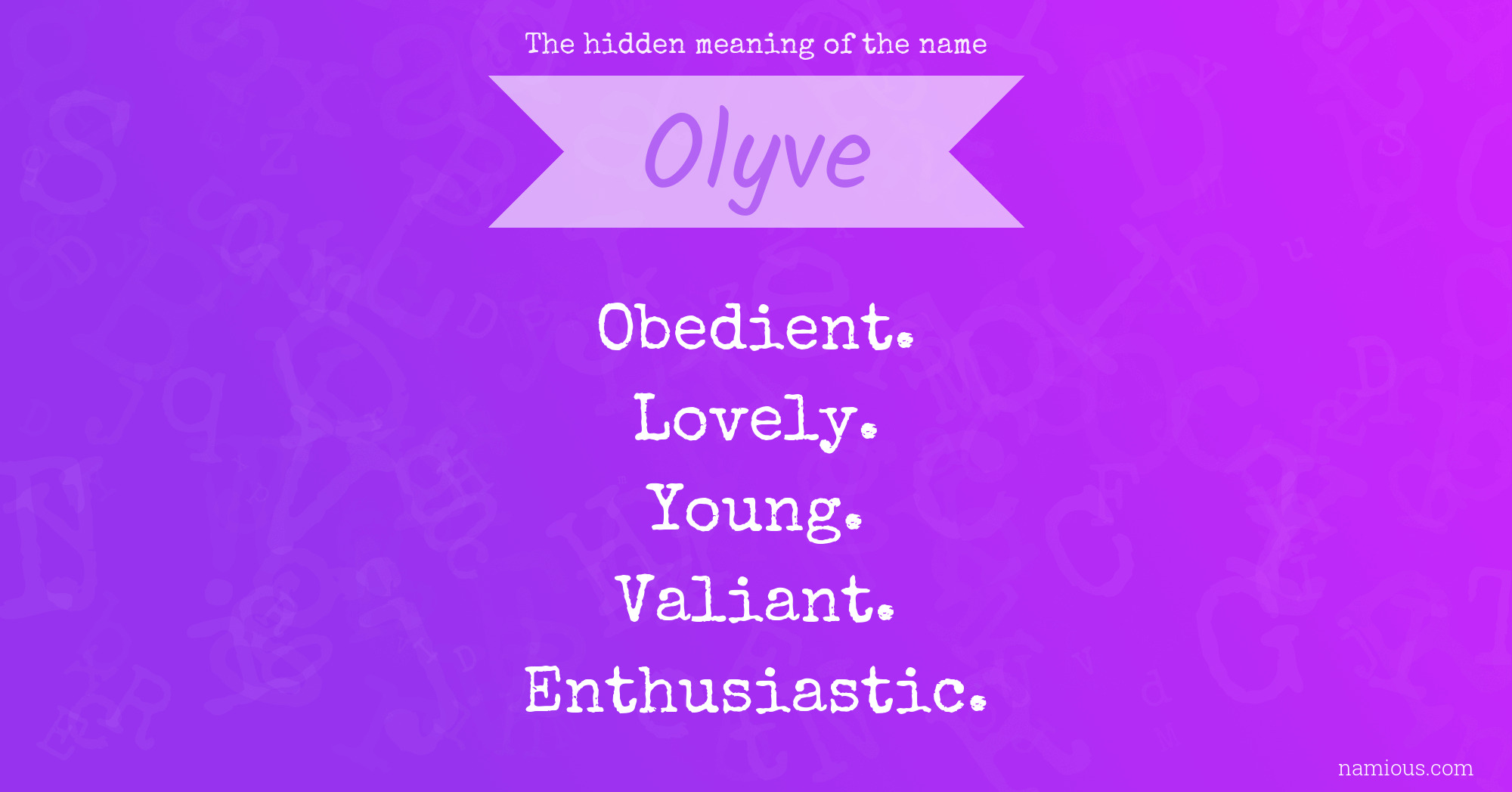 The hidden meaning of the name Olyve