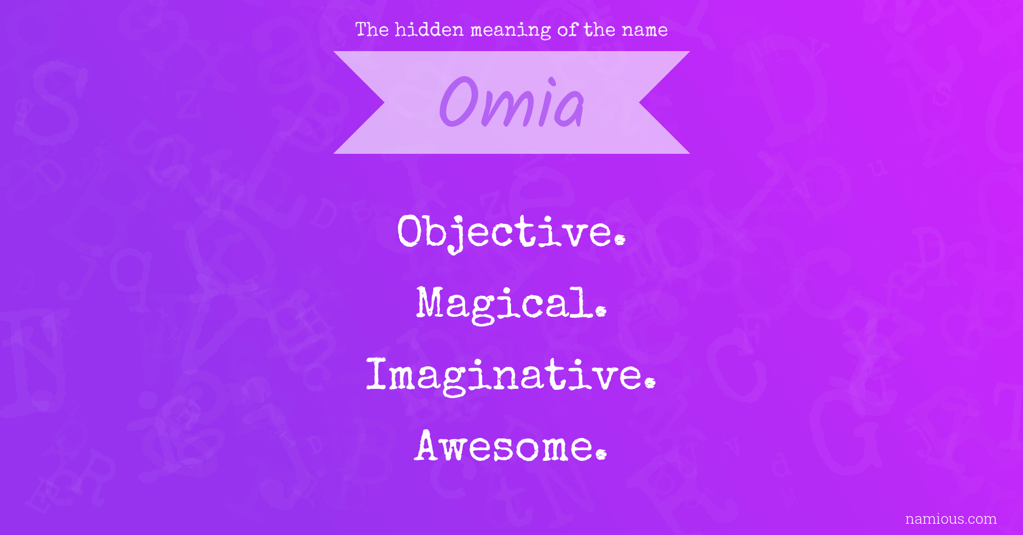 The hidden meaning of the name Omia