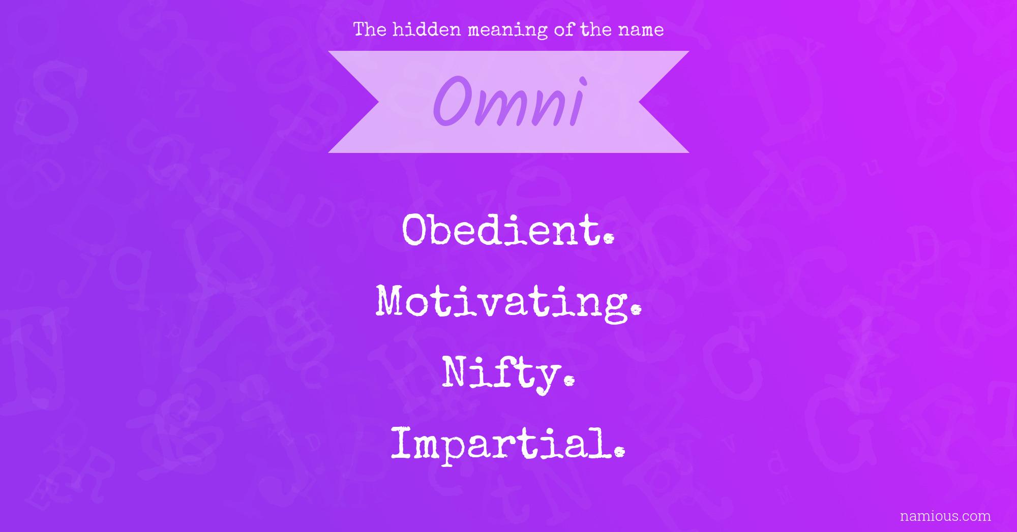 The hidden meaning of the name Omni