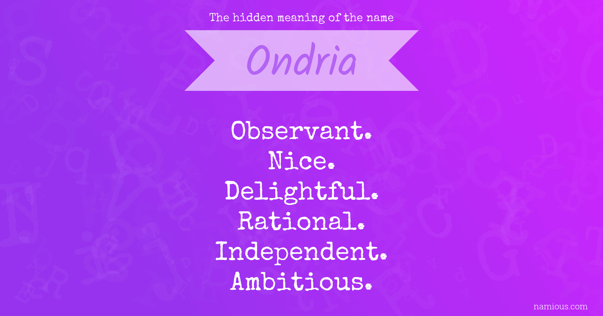 The hidden meaning of the name Ondria