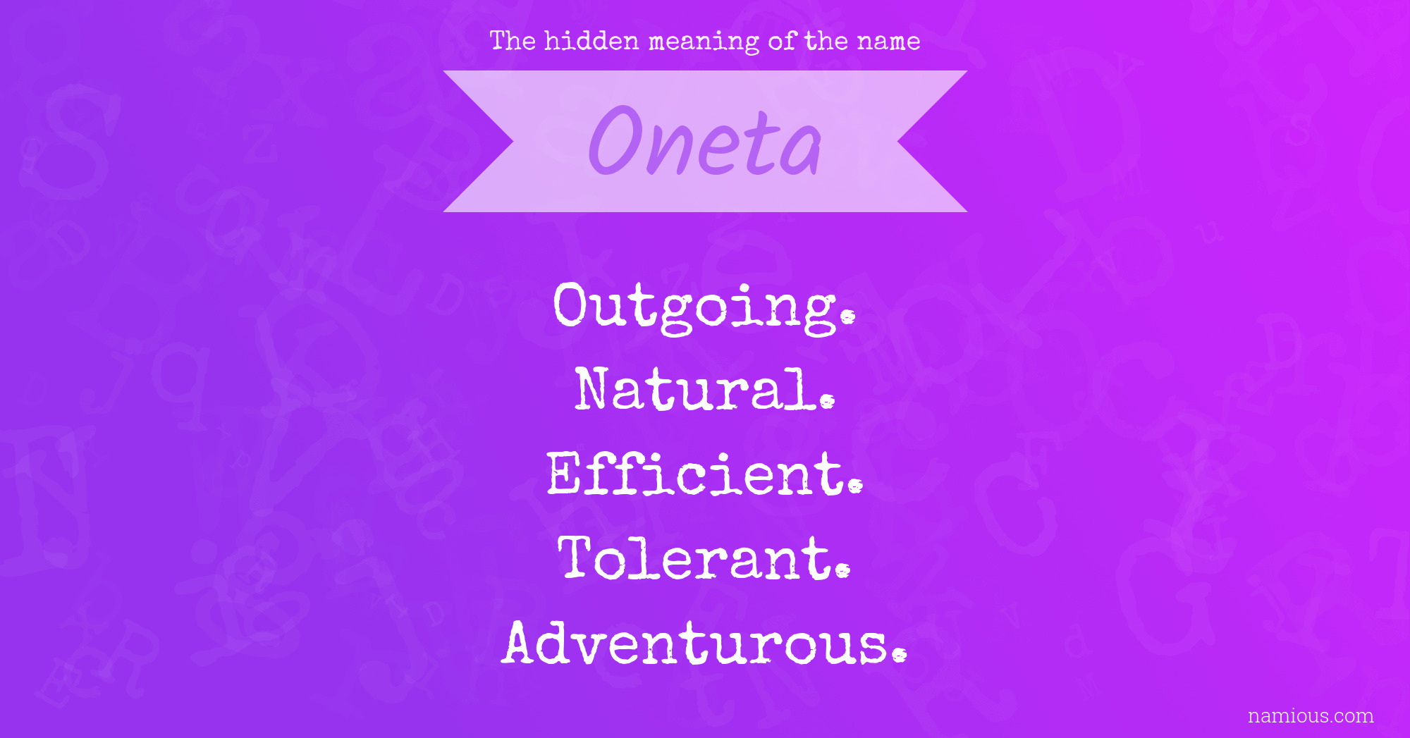 The hidden meaning of the name Oneta