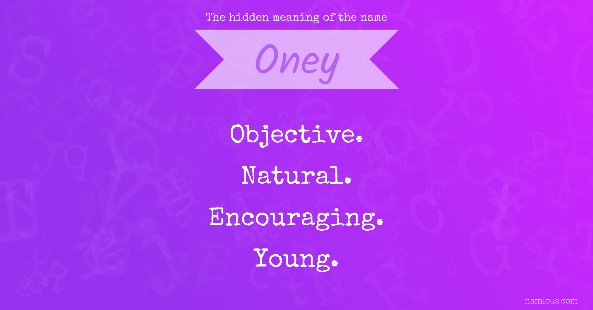 The hidden meaning of the name Oney