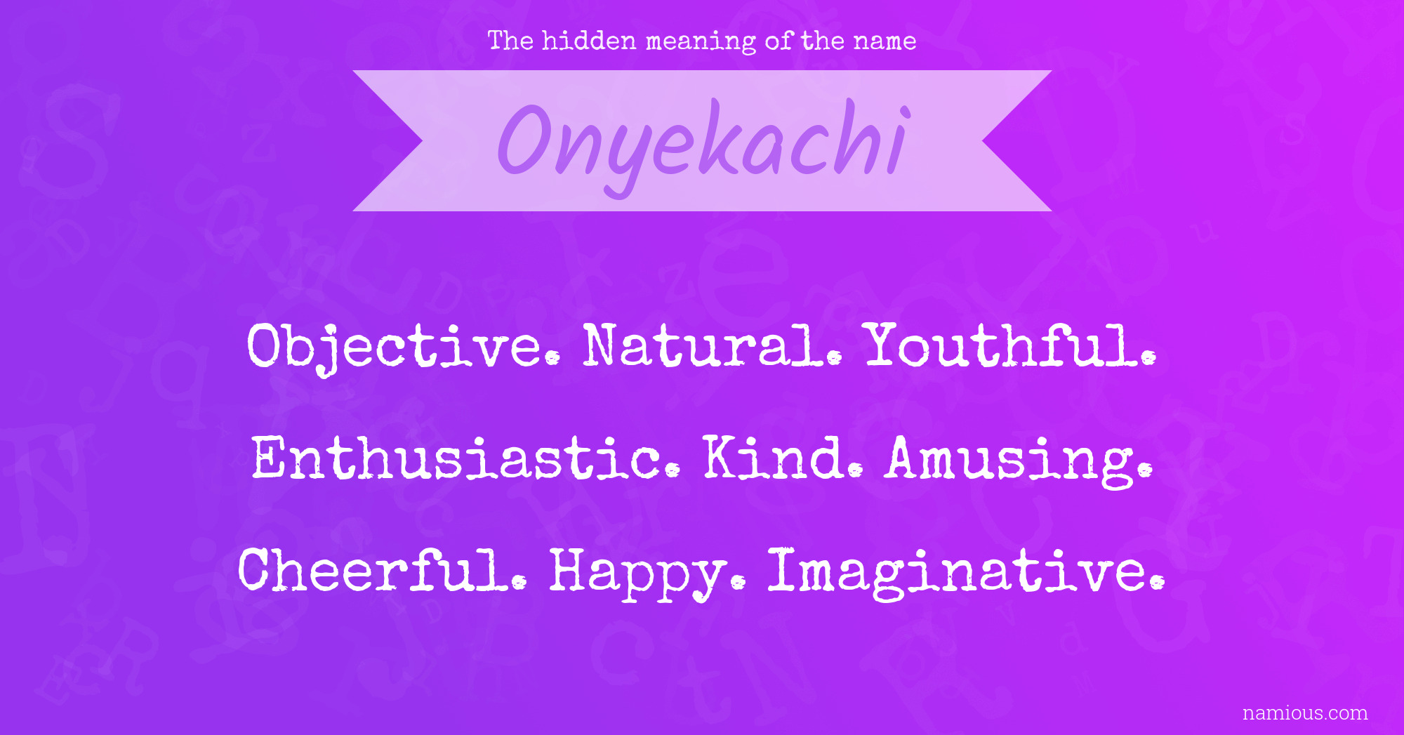 The hidden meaning of the name Onyekachi