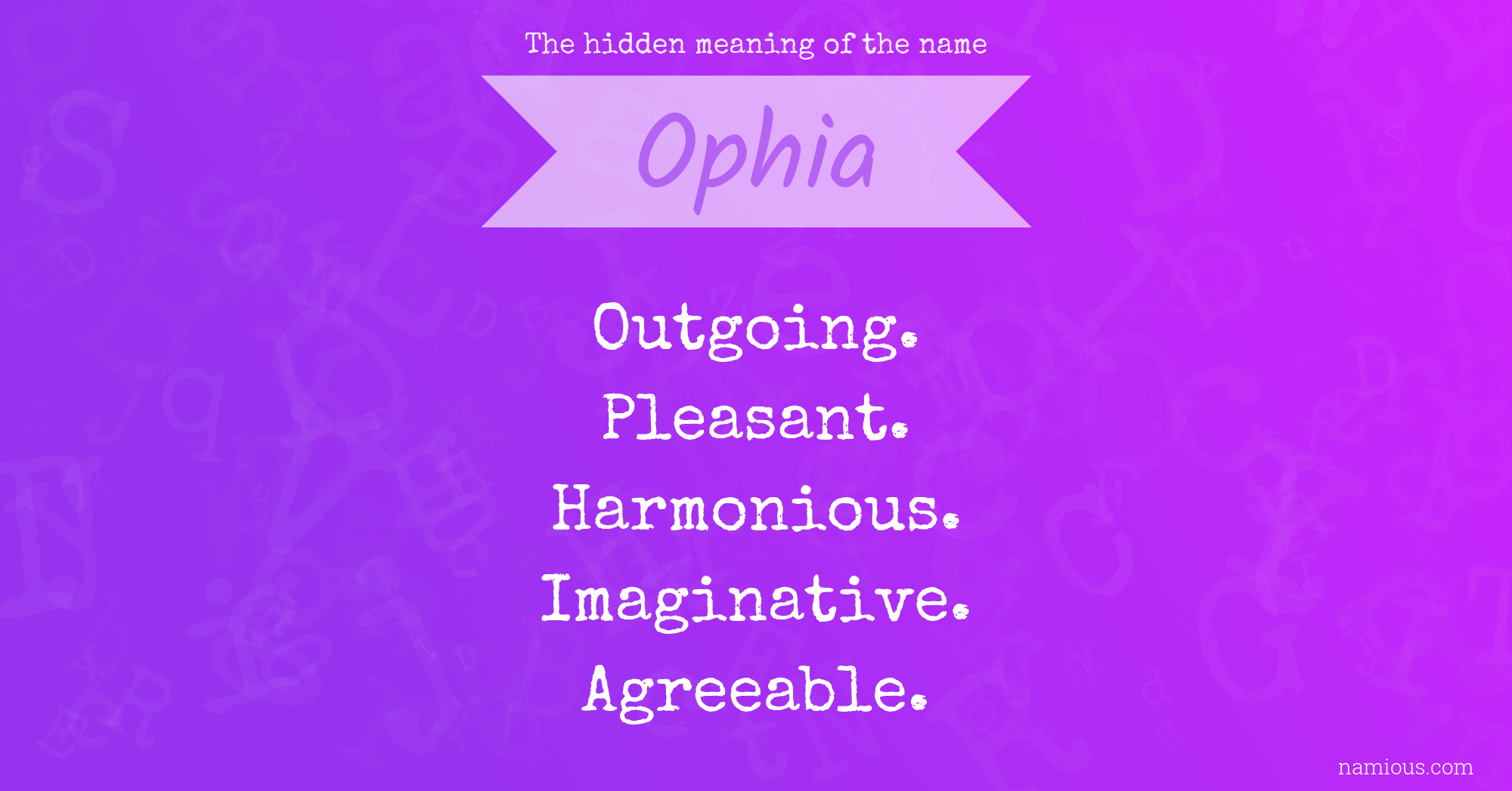 The hidden meaning of the name Ophia