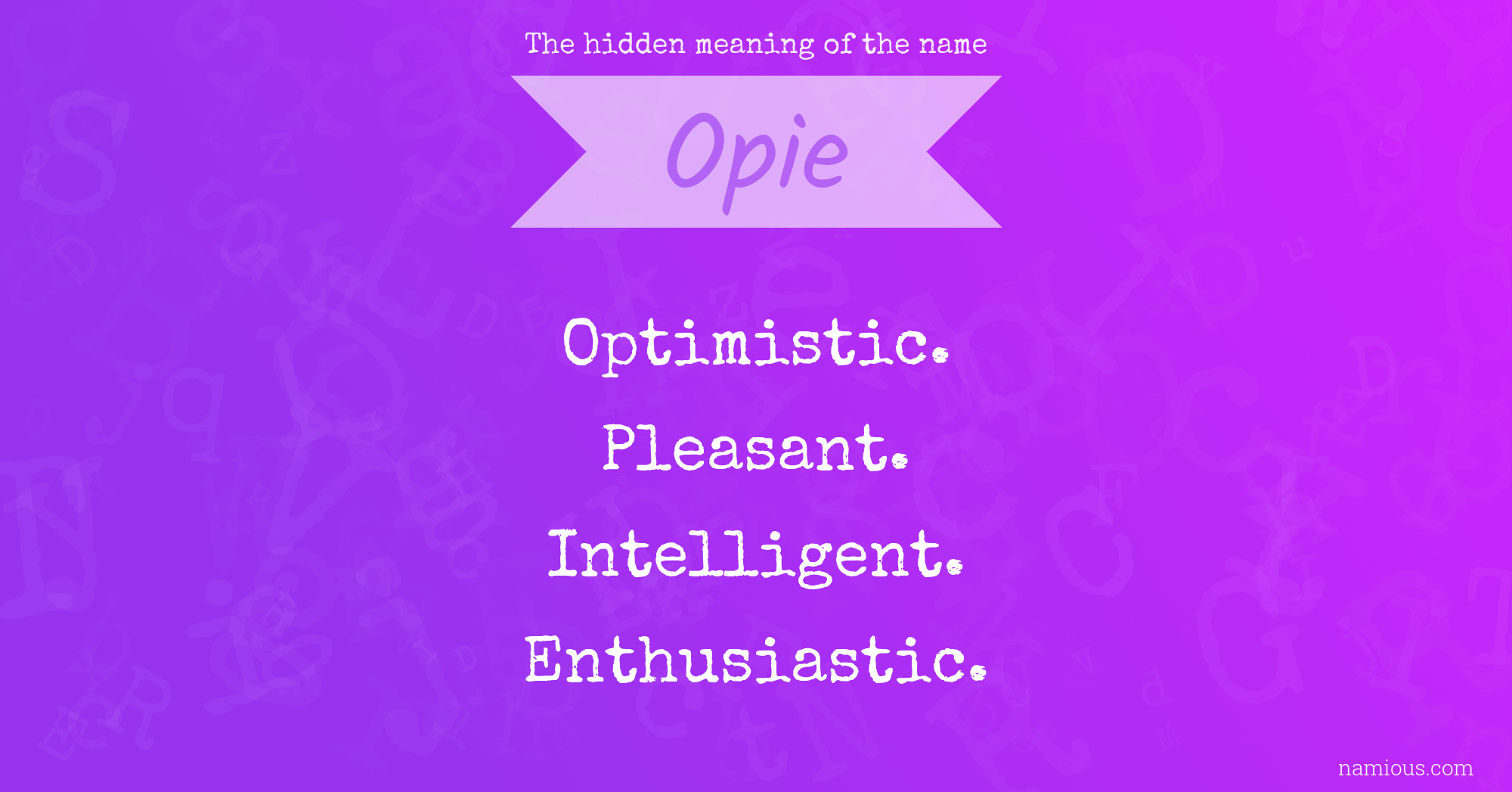 The hidden meaning of the name Opie