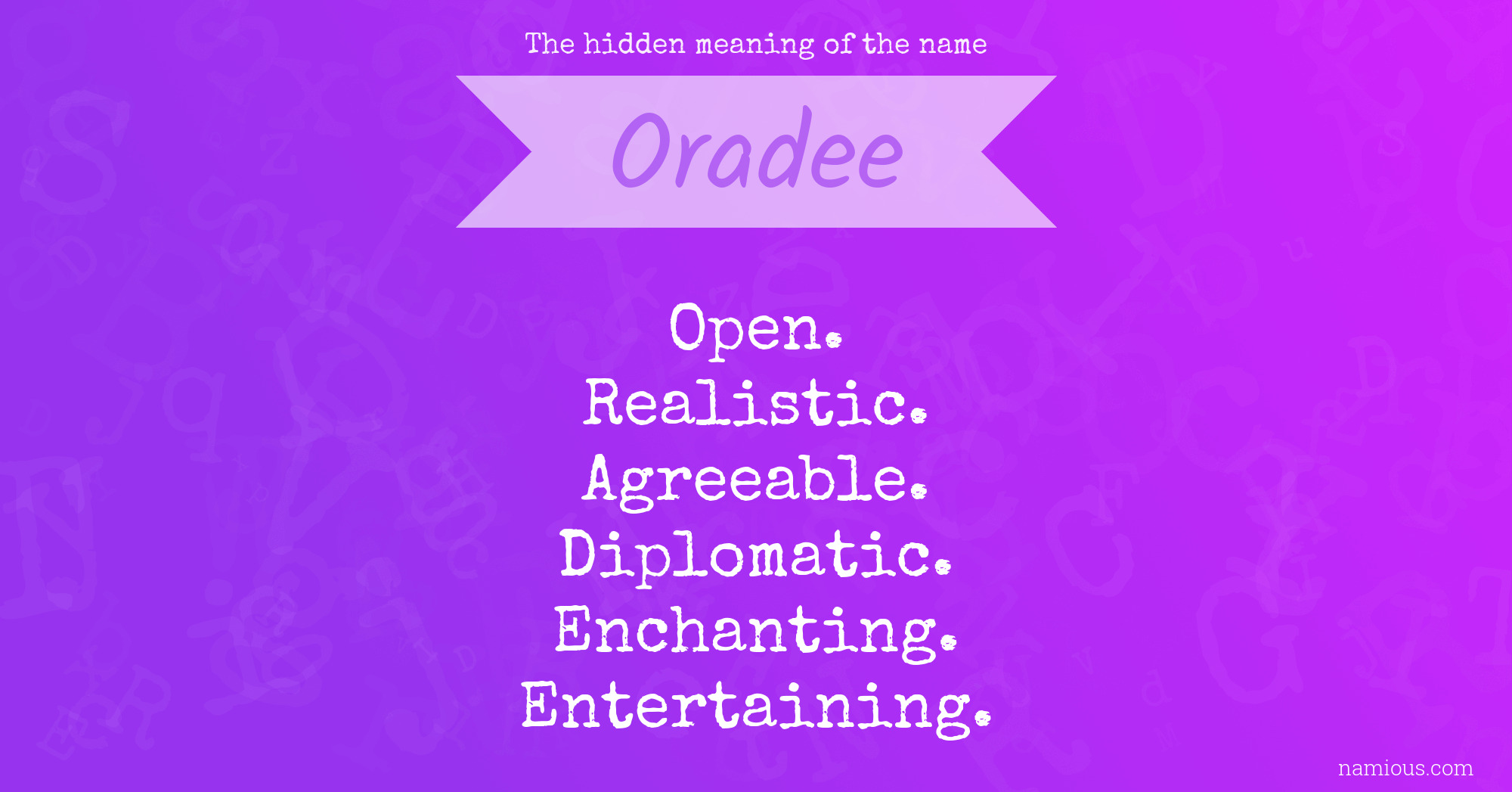 The hidden meaning of the name Oradee