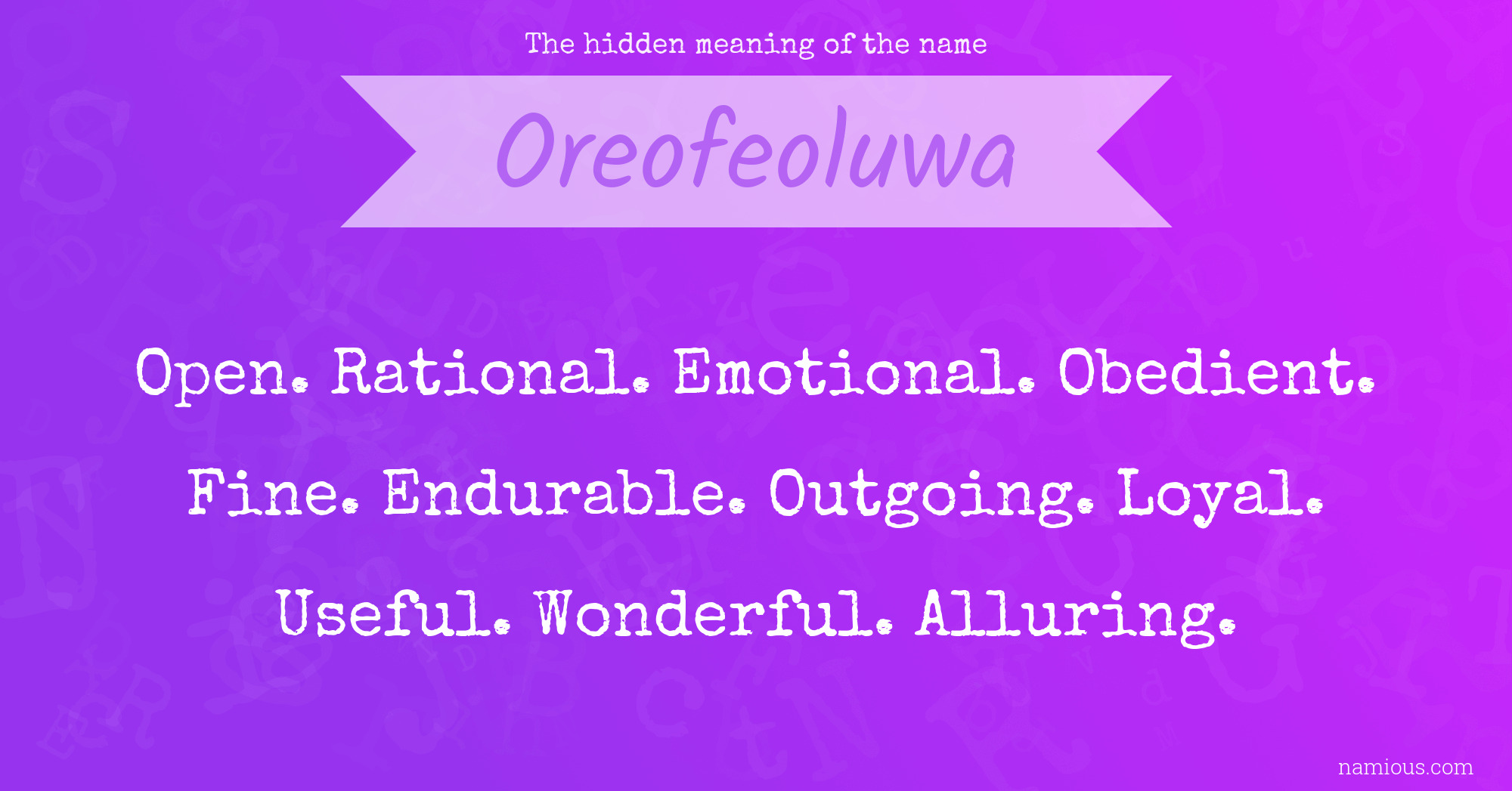 The hidden meaning of the name Oreofeoluwa