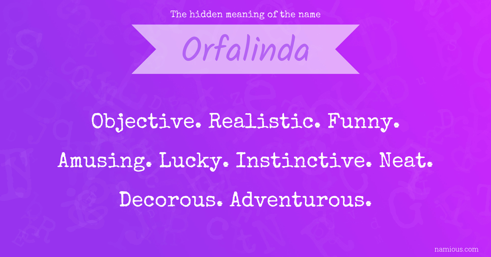 The hidden meaning of the name Orfalinda