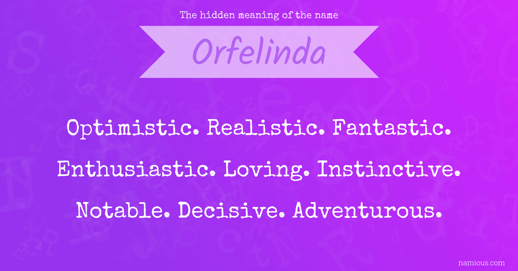 The hidden meaning of the name Orfelinda