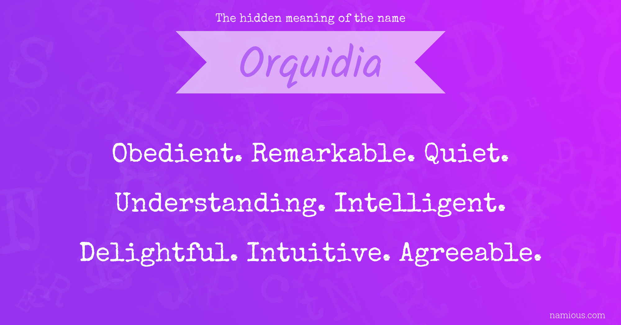 The hidden meaning of the name Orquidia