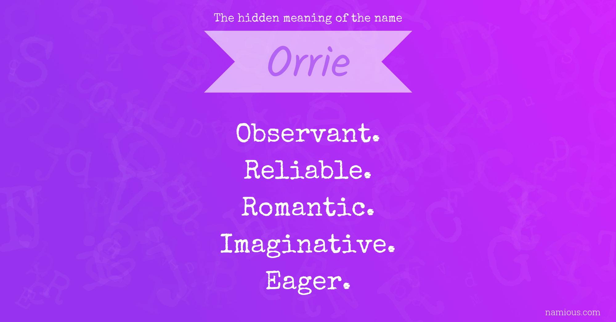 The hidden meaning of the name Orrie