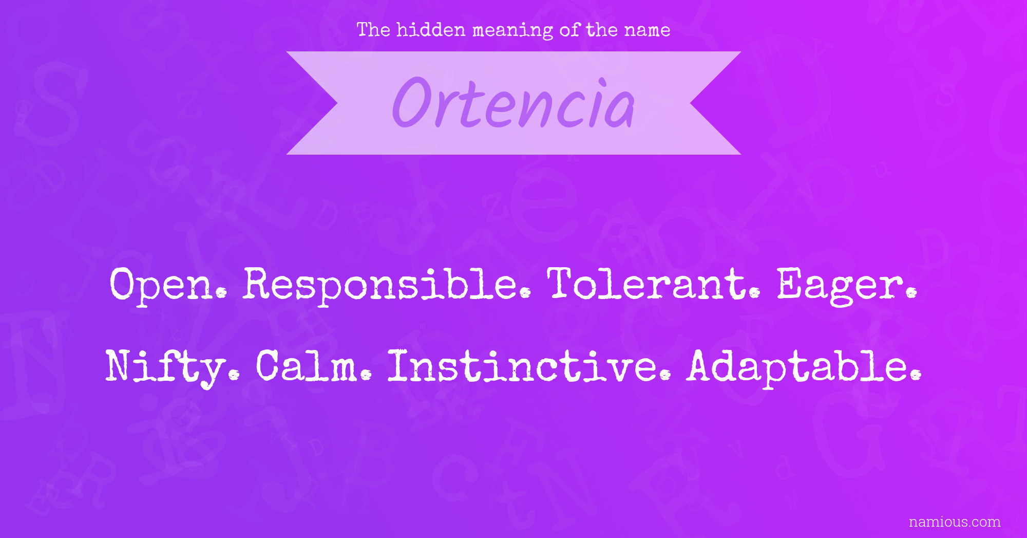 The hidden meaning of the name Ortencia