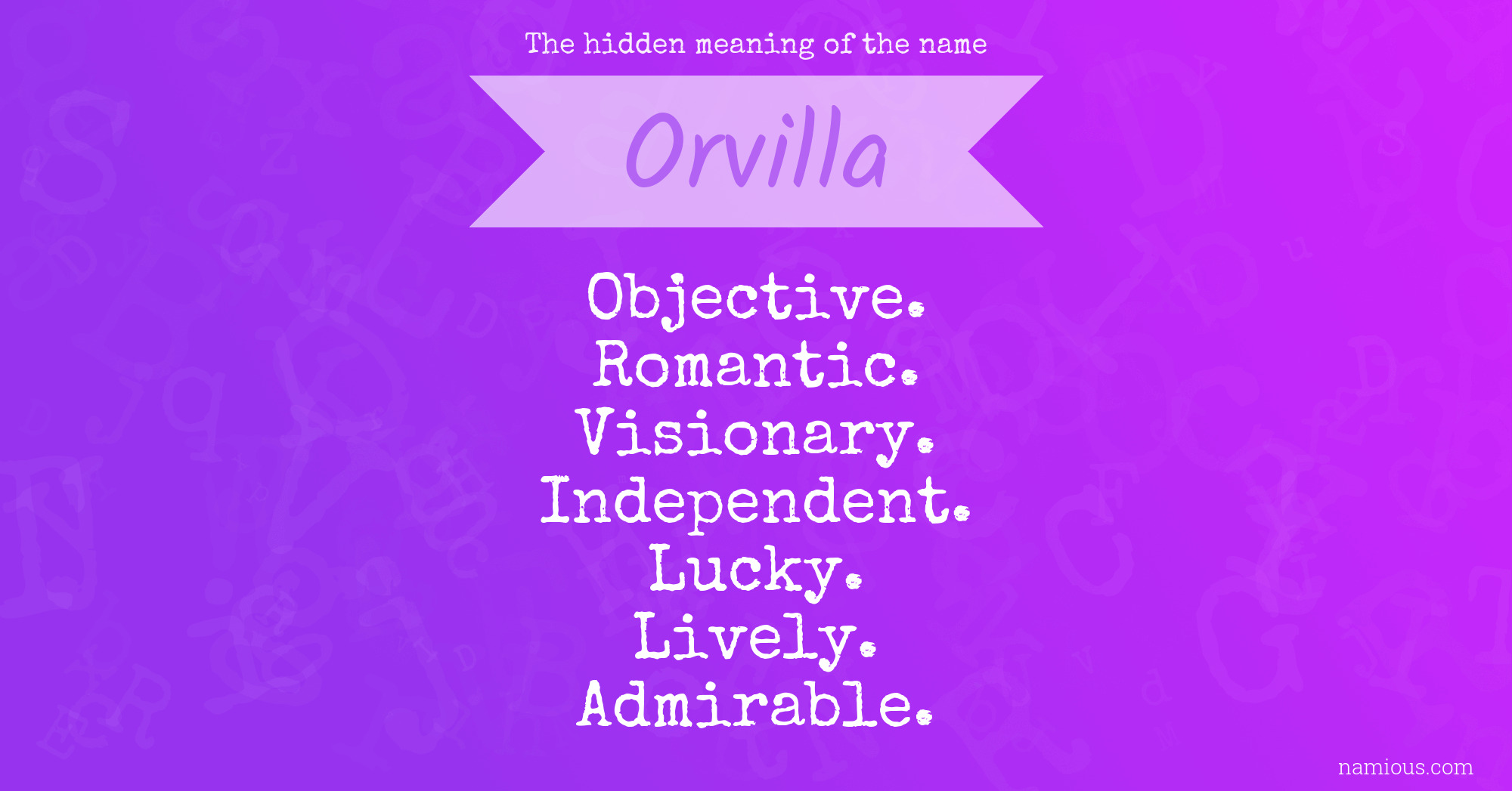 The hidden meaning of the name Orvilla