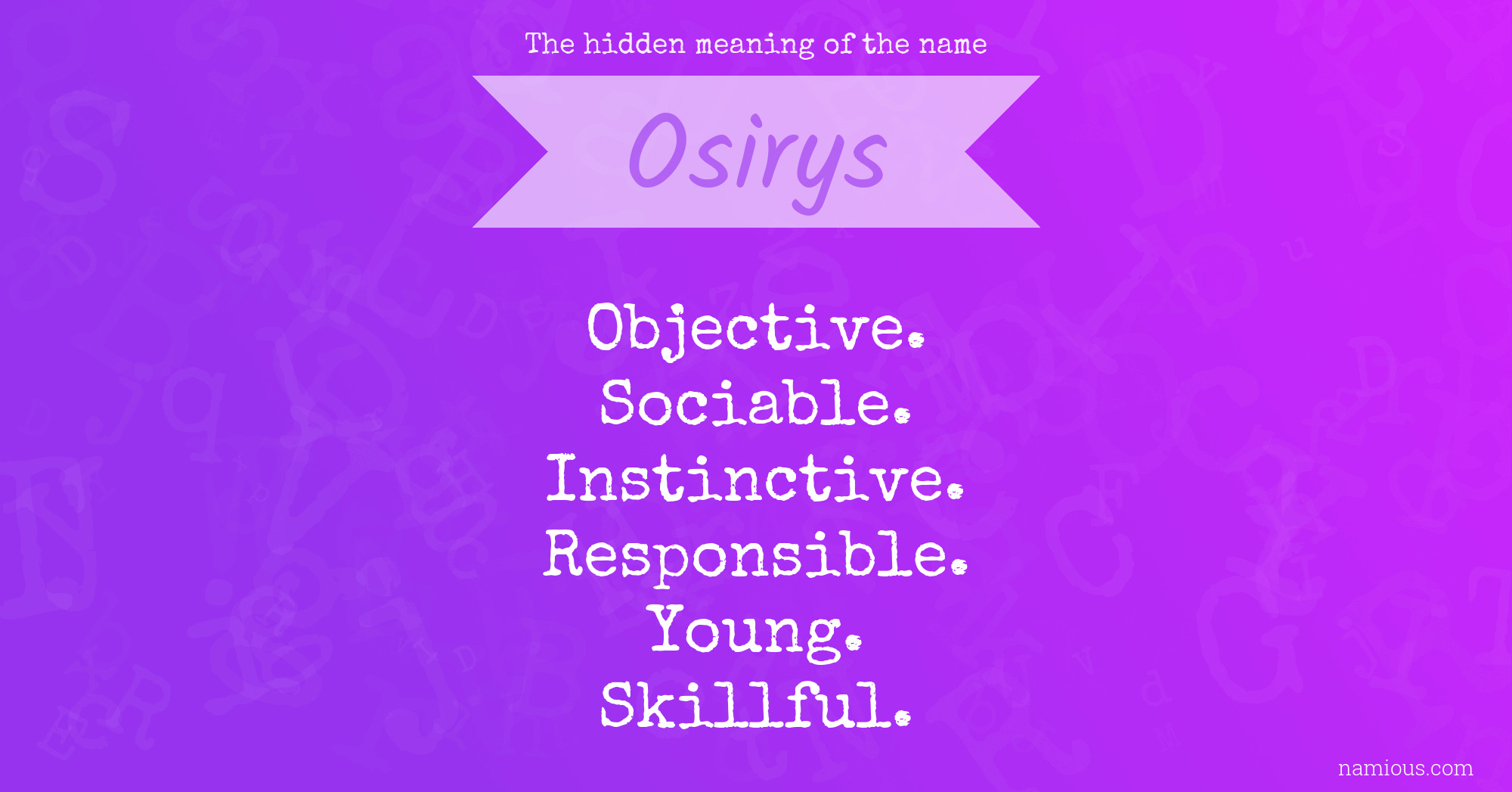 The hidden meaning of the name Osirys