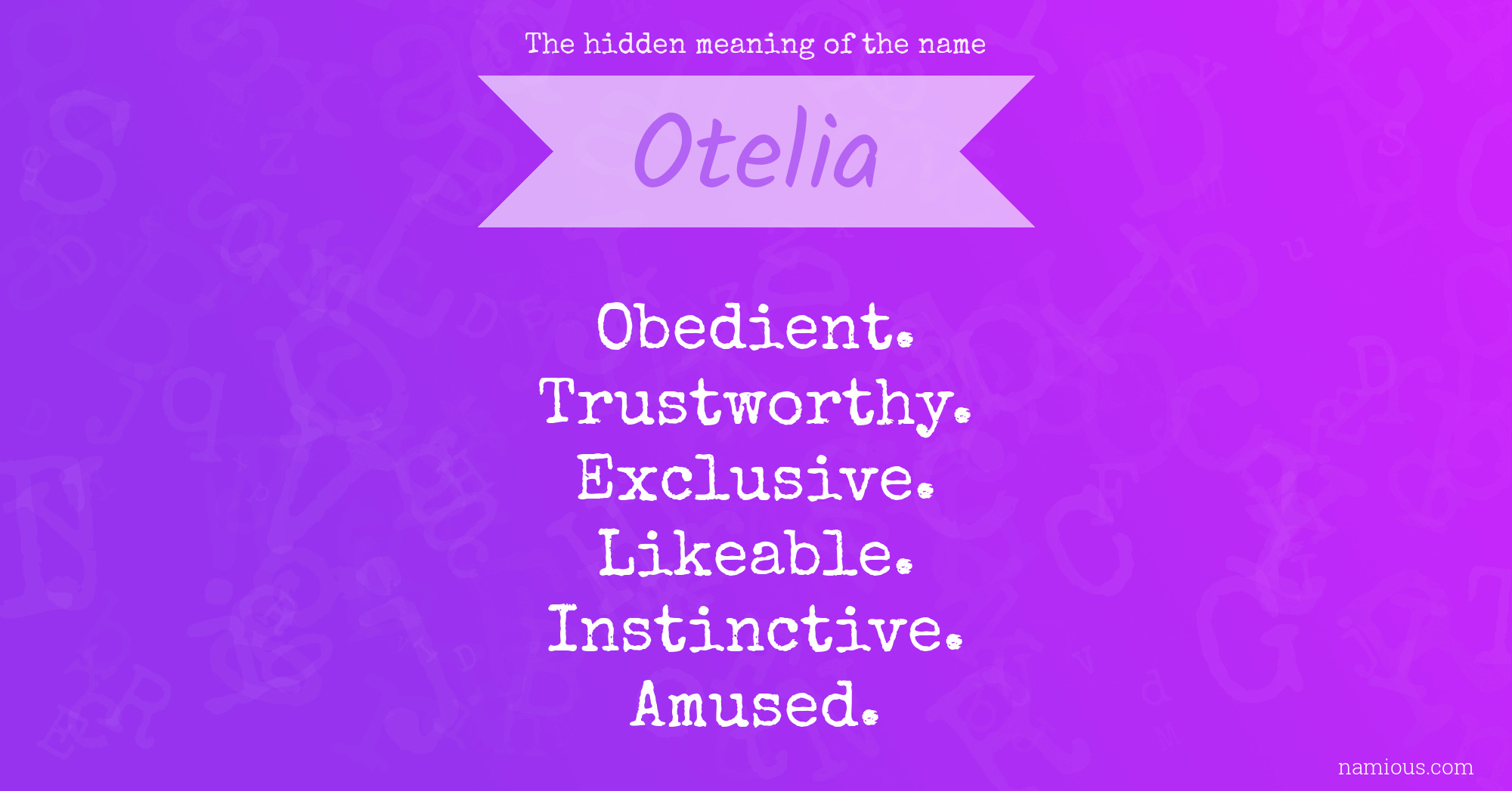 The hidden meaning of the name Otelia