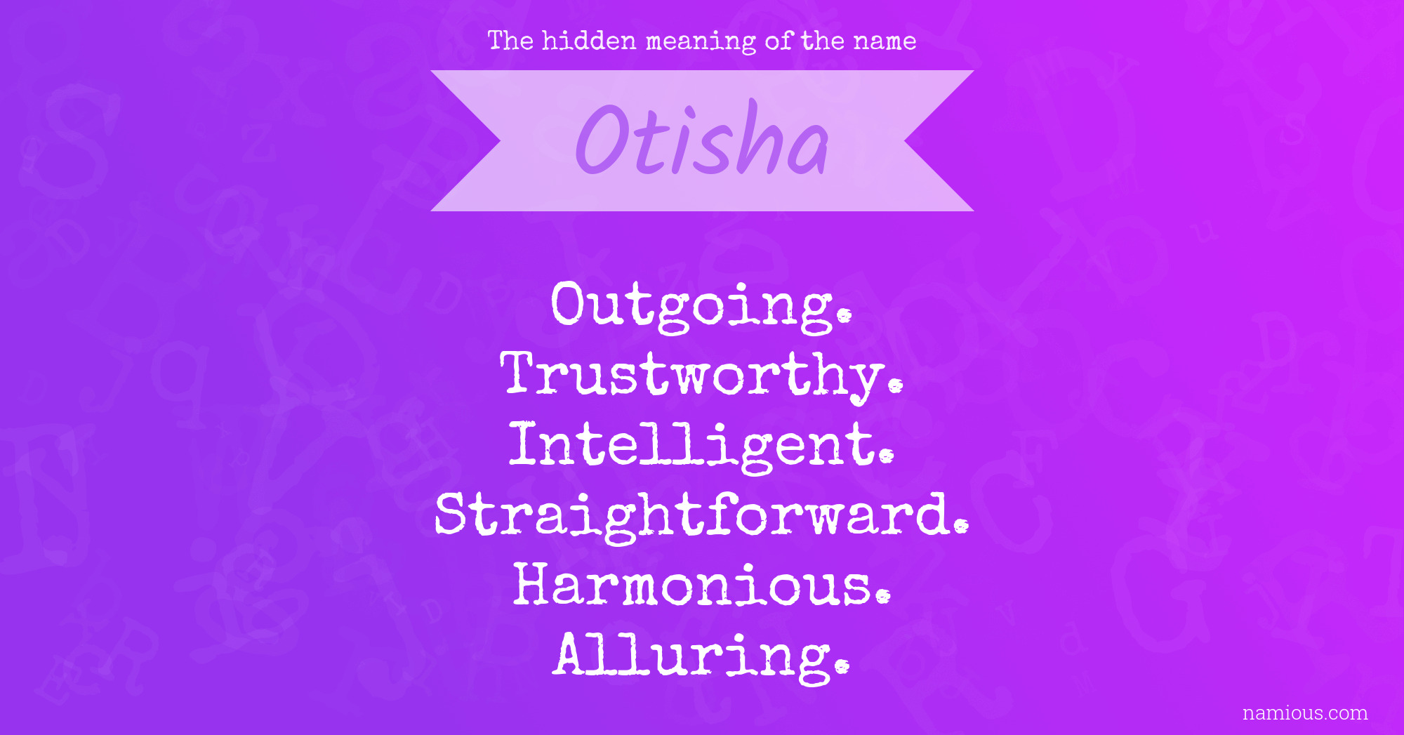 The hidden meaning of the name Otisha