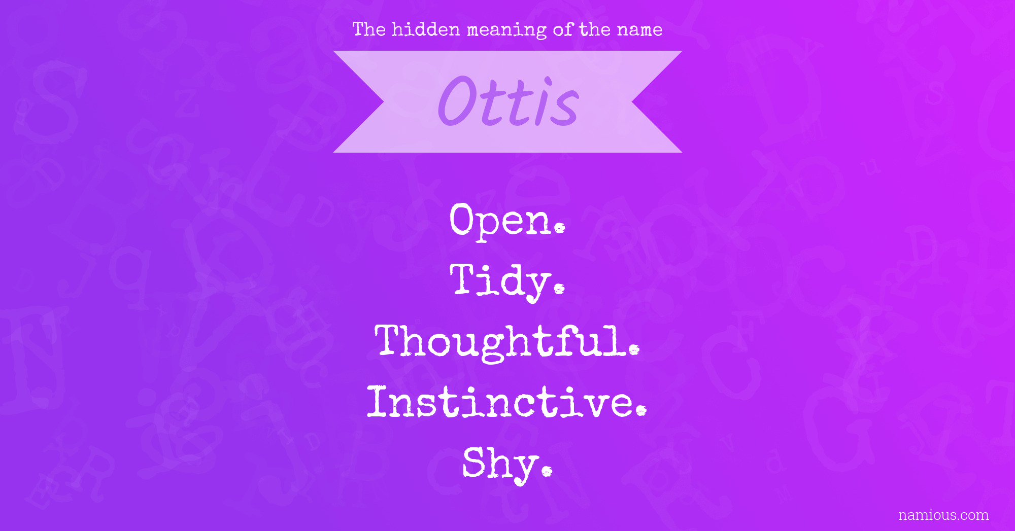 The hidden meaning of the name Ottis