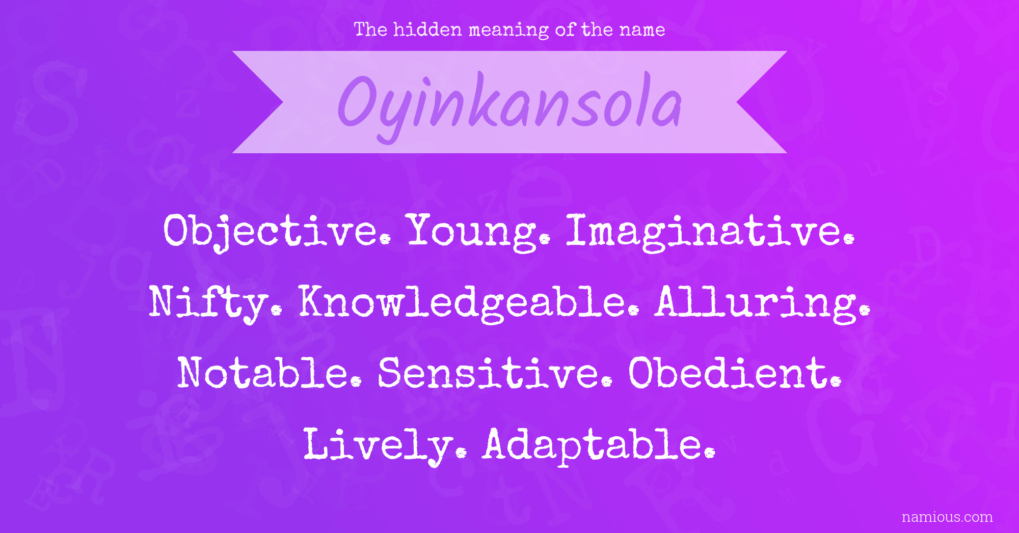 The hidden meaning of the name Oyinkansola