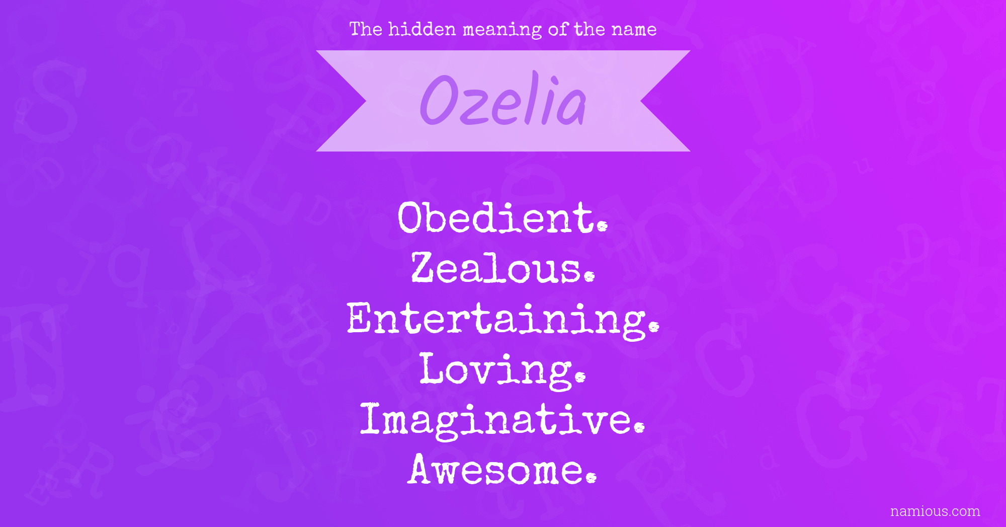 The hidden meaning of the name Ozelia