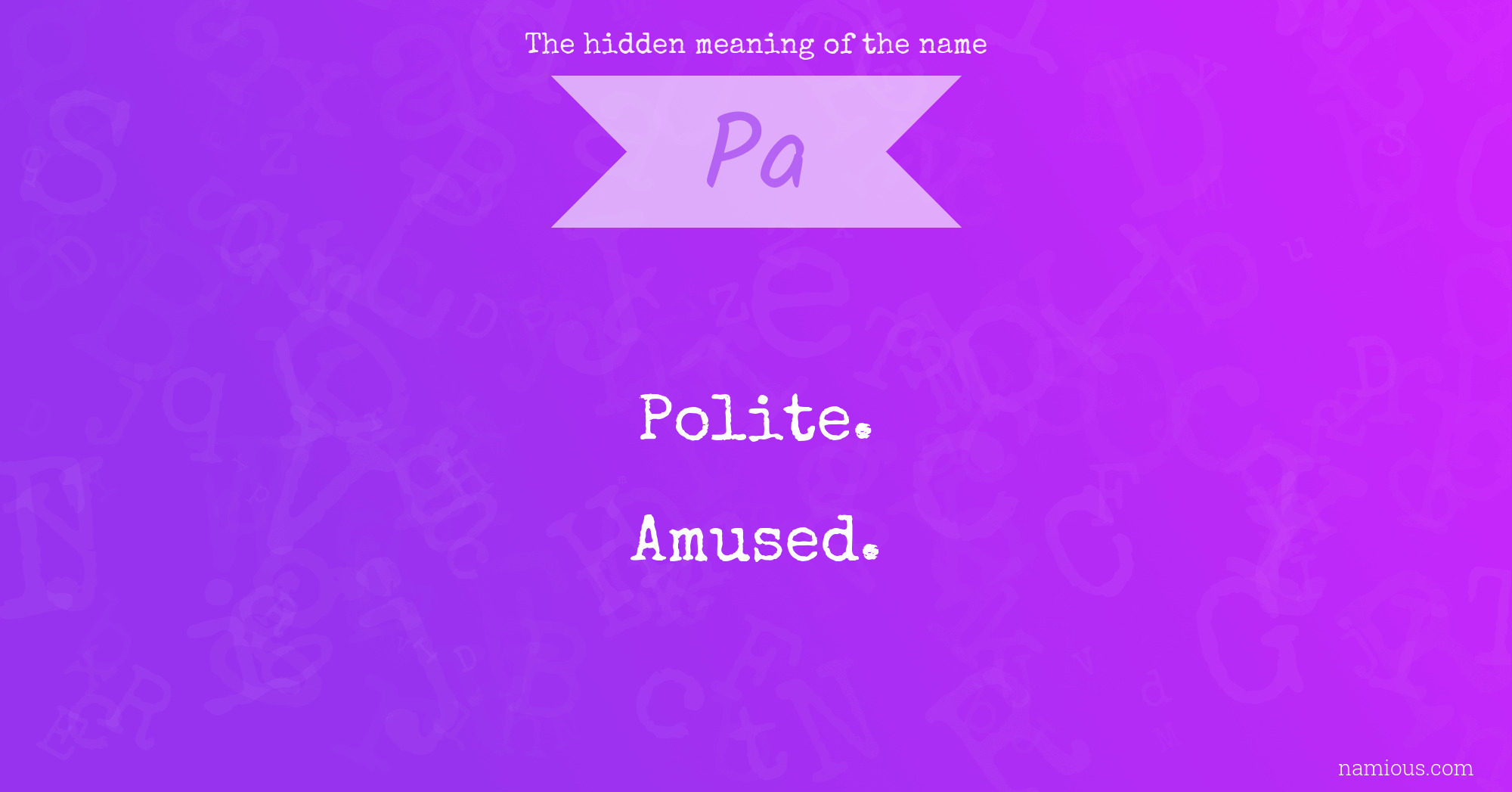 The hidden meaning of the name Pa