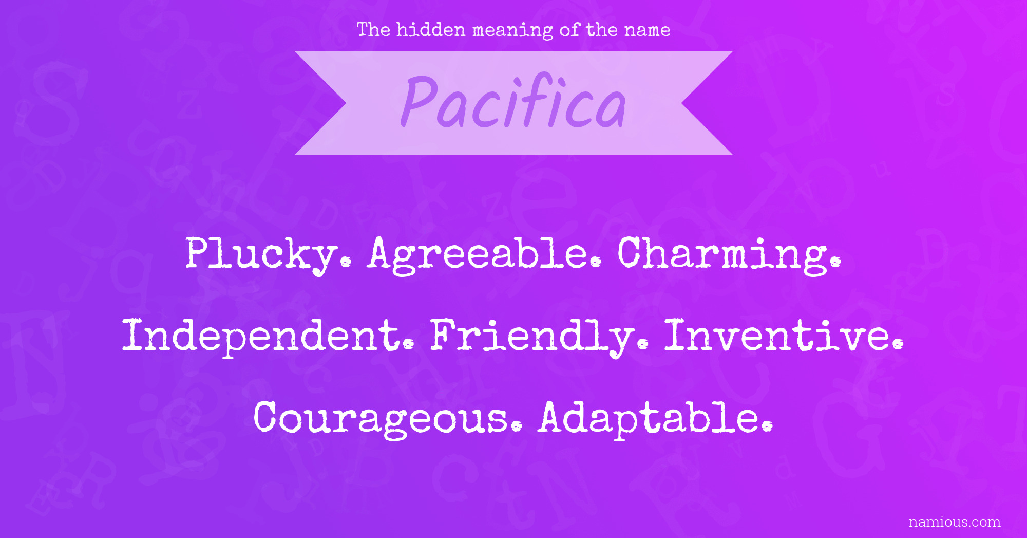 The hidden meaning of the name Pacifica