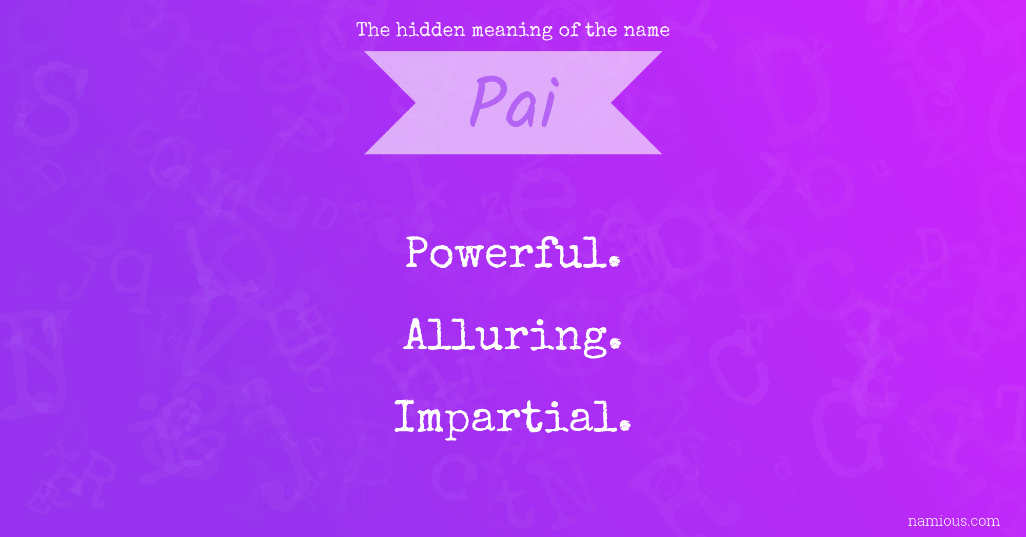 The hidden meaning of the name Pai