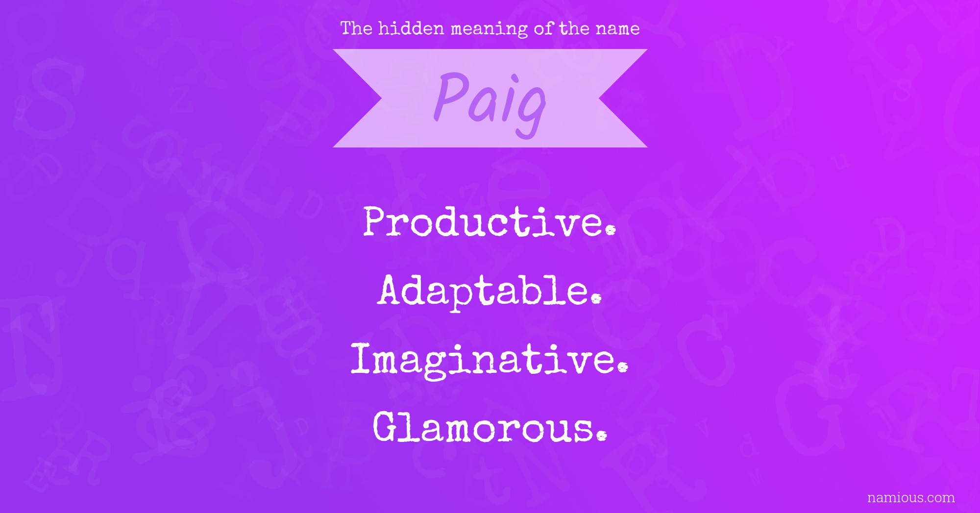 The hidden meaning of the name Paig