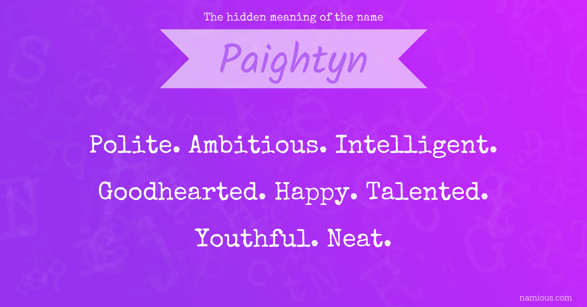 The hidden meaning of the name Paightyn