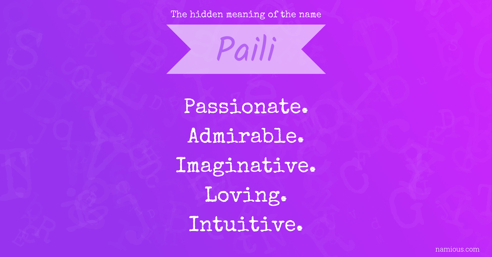 The hidden meaning of the name Paili