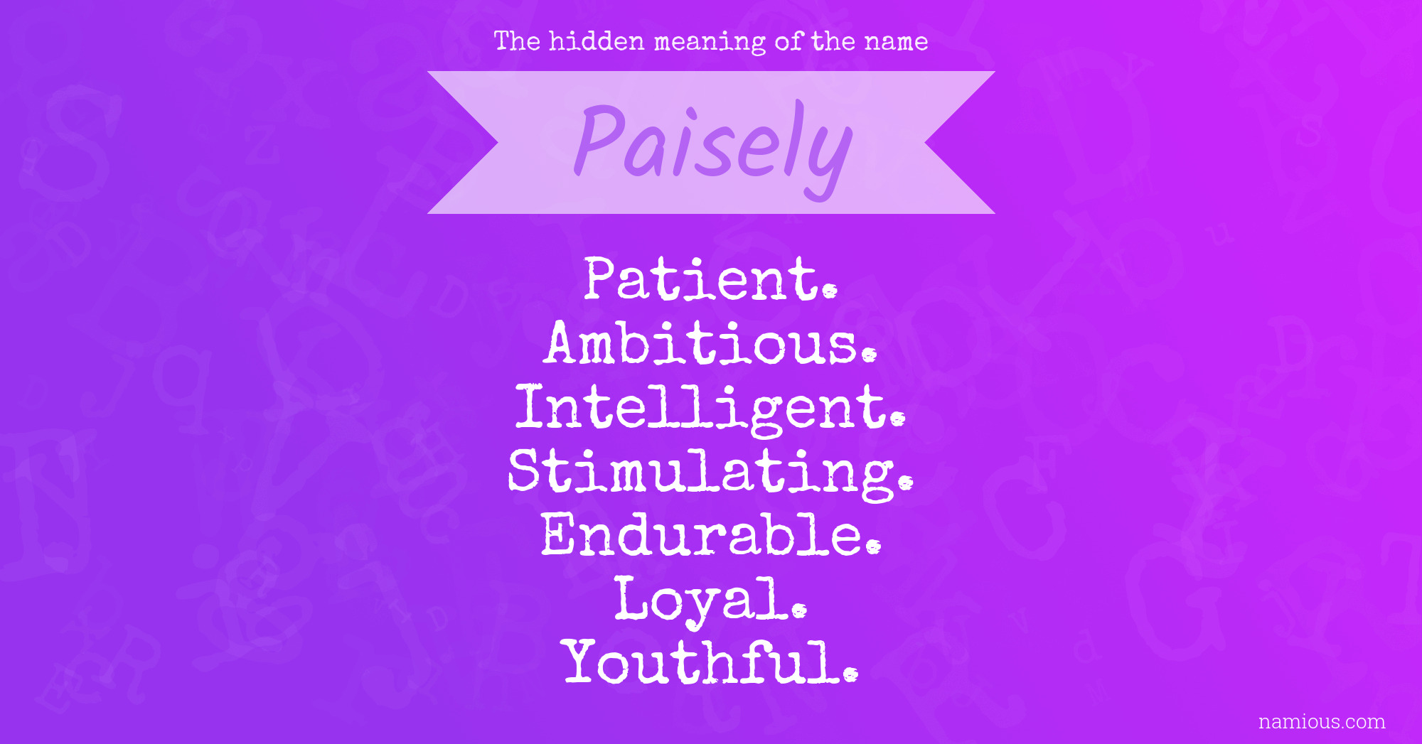 The hidden meaning of the name Paisely