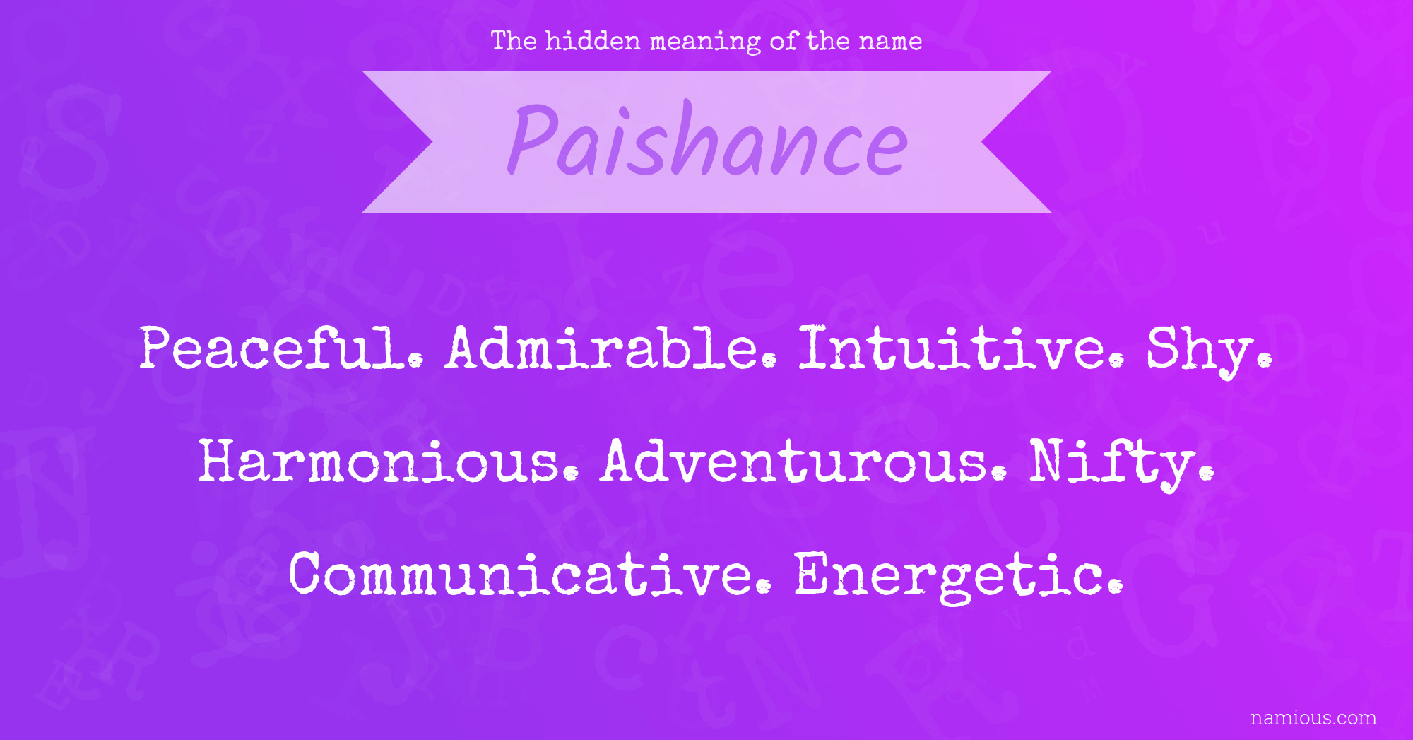 The hidden meaning of the name Paishance