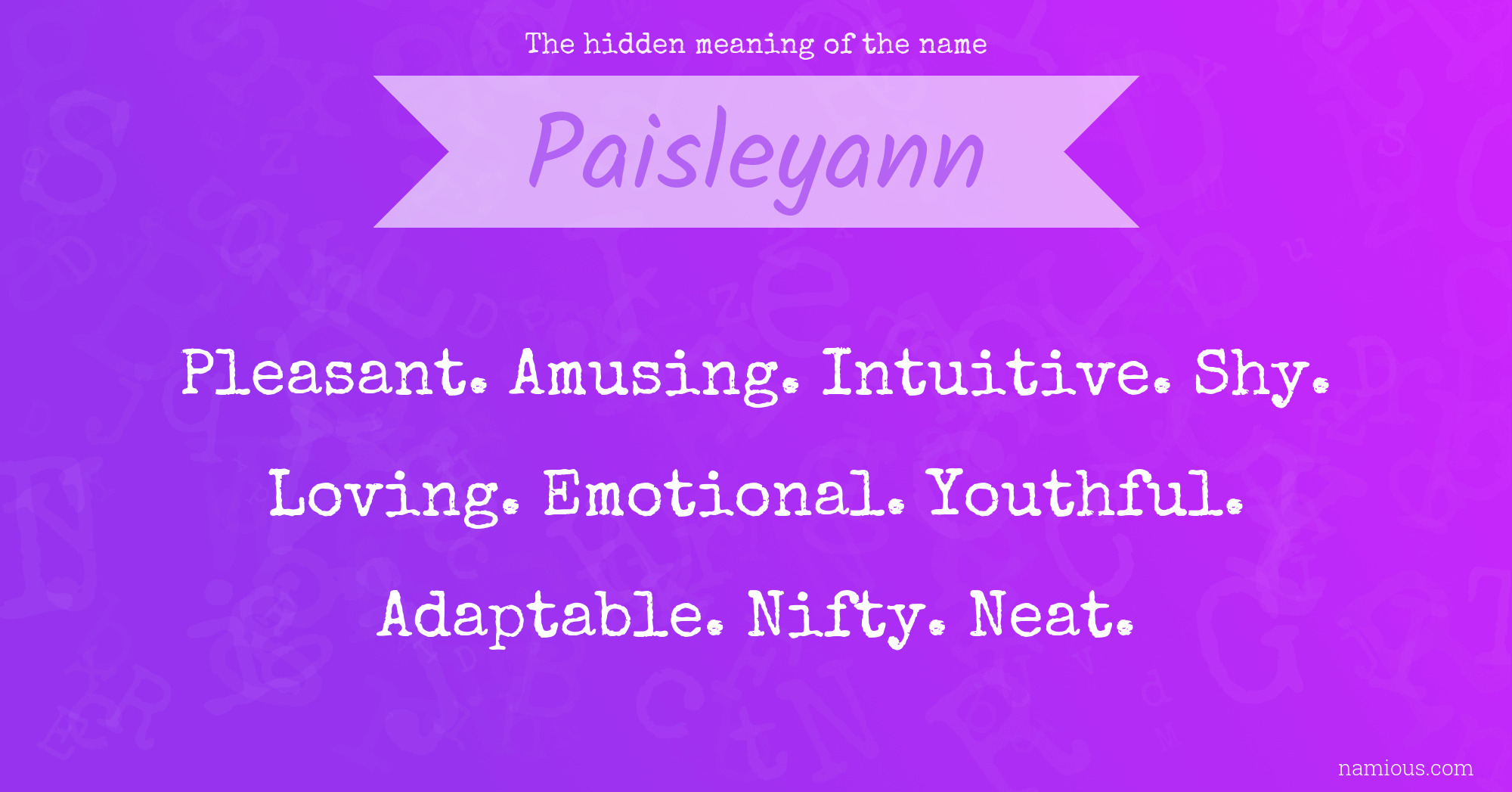 The hidden meaning of the name Paisleyann