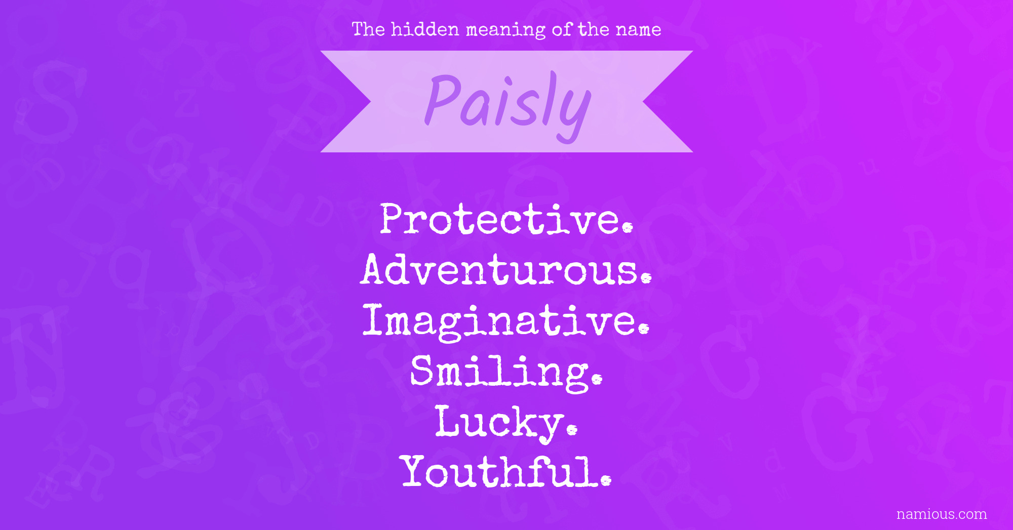 The hidden meaning of the name Paisly